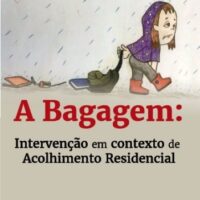 A Bagagem: Intervenção em Contexto de Acolhimento Residencial